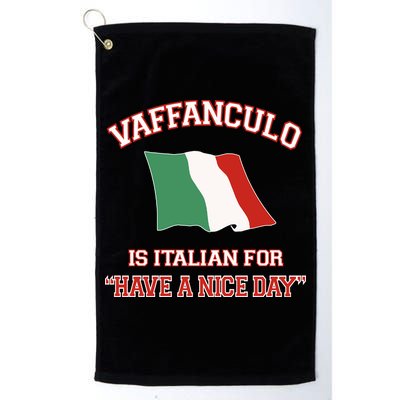 Vaffanculo Is Italian For Have A Nice Day Golf Towel