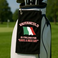 Vaffanculo Is Italian For Have A Nice Day Golf Towel