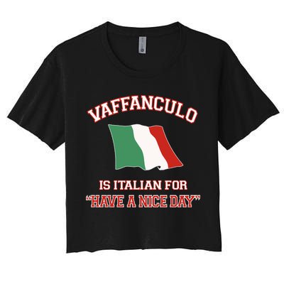 Vaffanculo Is Italian For Have A Nice Day Crop Top