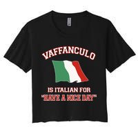 Vaffanculo Is Italian For Have A Nice Day Crop Top