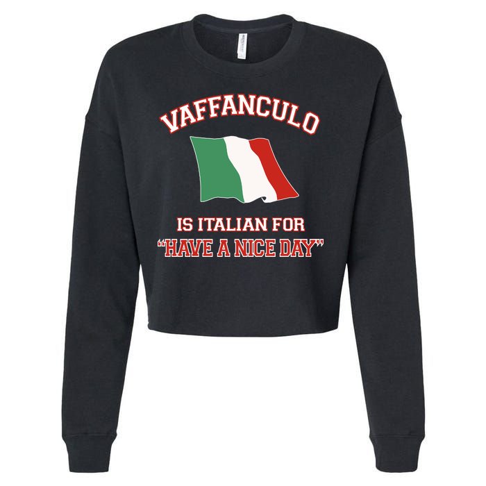 Vaffanculo Is Italian For Have A Nice Day Cropped Pullover Crew