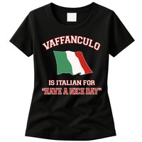 Vaffanculo Is Italian For Have A Nice Day Womens T-Shirt