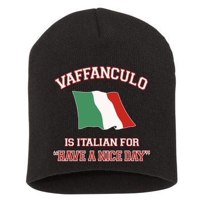 Vaffanculo Is Italian For Have A Nice Day Short Acrylic Beanie