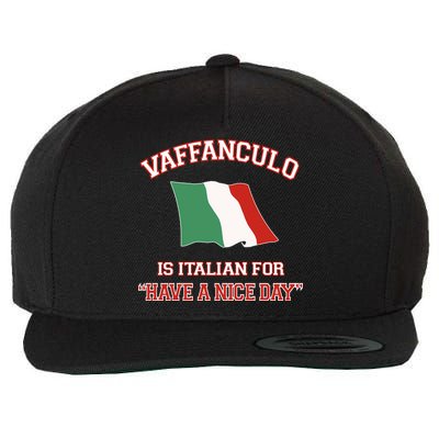 Vaffanculo Is Italian For Have A Nice Day Wool Snapback Cap