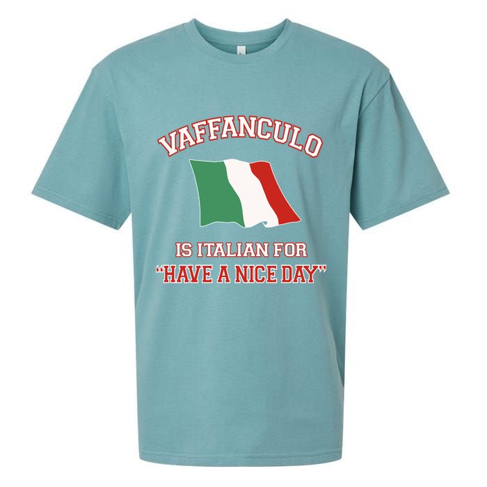 Vaffanculo Is Italian For Have A Nice Day Sueded Cloud Jersey T-Shirt