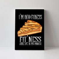 Vintage I'm Into Fitness Fit' Ness Apple Pie In My Mouth Canvas