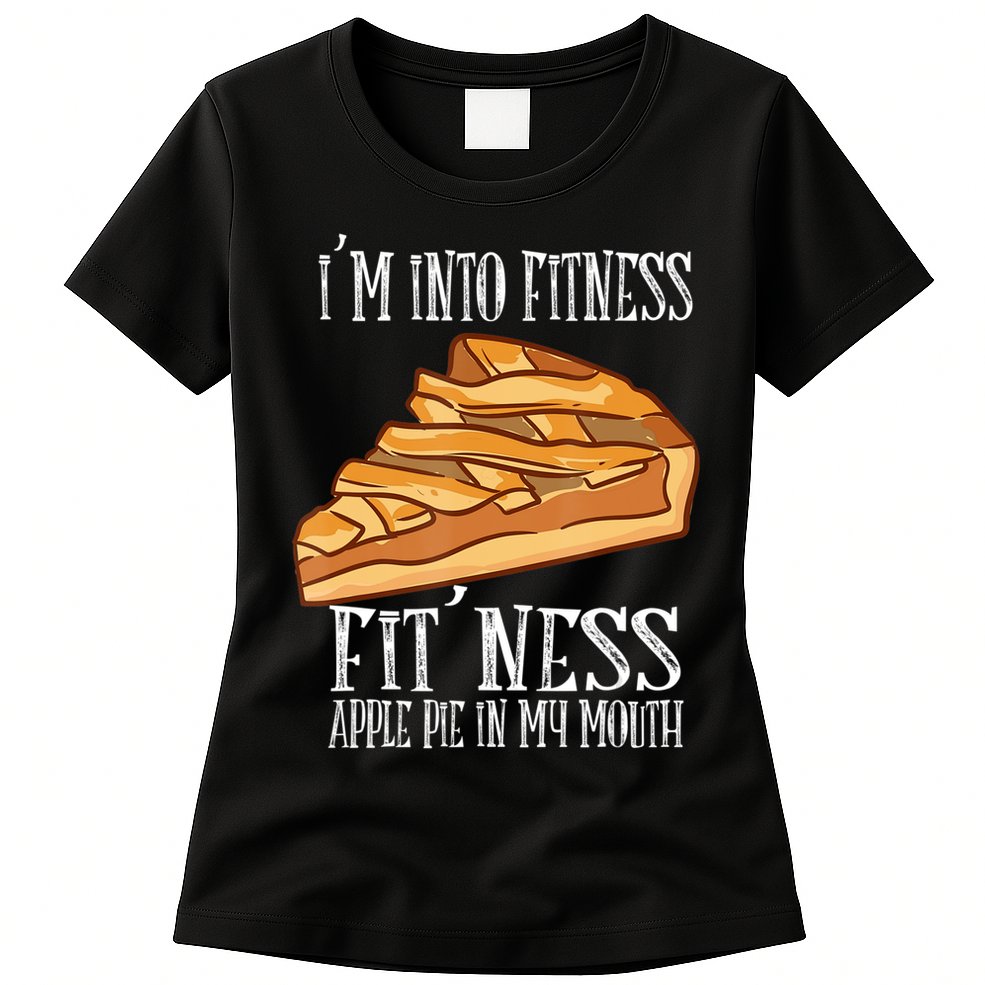 Vintage I'm Into Fitness Fit' Ness Apple Pie In My Mouth Womens T-Shirt
