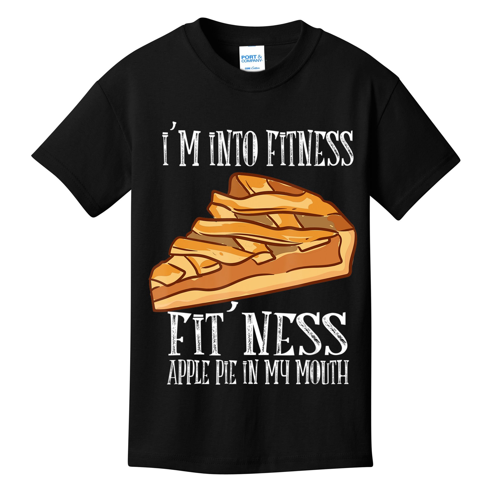 Vintage I'm Into Fitness Fit' Ness Apple Pie In My Mouth Kids T-Shirt
