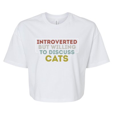 Vintage Introvert Introverted But Willing To Discuss Cats Gift Bella+Canvas Jersey Crop Tee