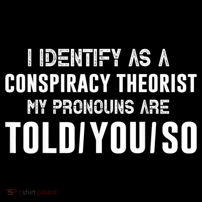 Vintage I Identify As A Conspiracy Theorist My Pronouns Are Told You Bucket Hat