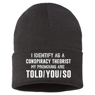 Vintage I Identify As A Conspiracy Theorist My Pronouns Are Told You Sustainable Knit Beanie