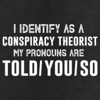 Vintage I Identify As A Conspiracy Theorist My Pronouns Are Told You Golf Towel
