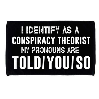Vintage I Identify As A Conspiracy Theorist My Pronouns Are Told You Microfiber Hand Towel