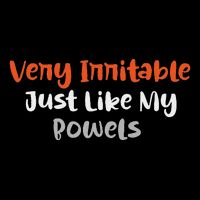 Very Irritable Just Like My Bowels Cooling Performance Crew T-Shirt
