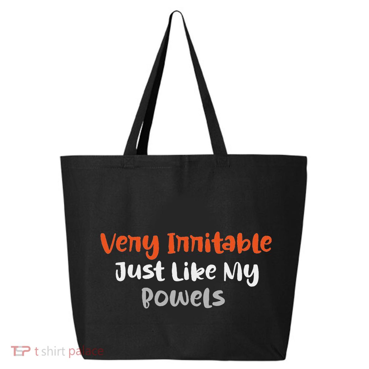 Very Irritable Just Like My Bowels 25L Jumbo Tote