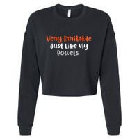 Very Irritable Just Like My Bowels Cropped Pullover Crew