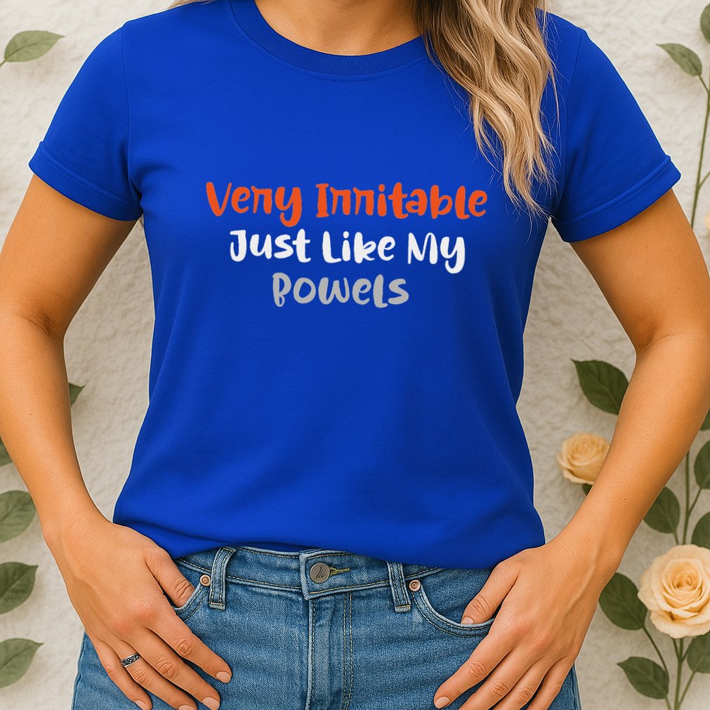 Very Irritable Just Like My Bowels Womens T-Shirt