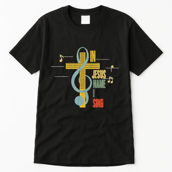 Vintage In Jesus Name I Sing Music Note Cross Tall T-Shirt