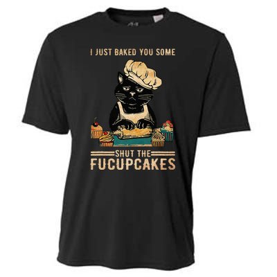 Vintage I Just Baked You Some Shut The Fucupcakes Cooling Performance Crew T-Shirt