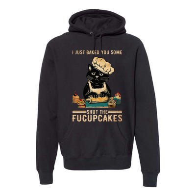 Vintage I Just Baked You Some Shut The Fucupcakes Premium Hoodie