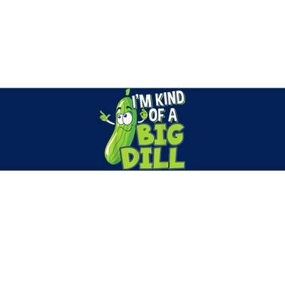 Vegan Im Kind Of A Big Dill Gift For A Pickle Lover Bumper Sticker