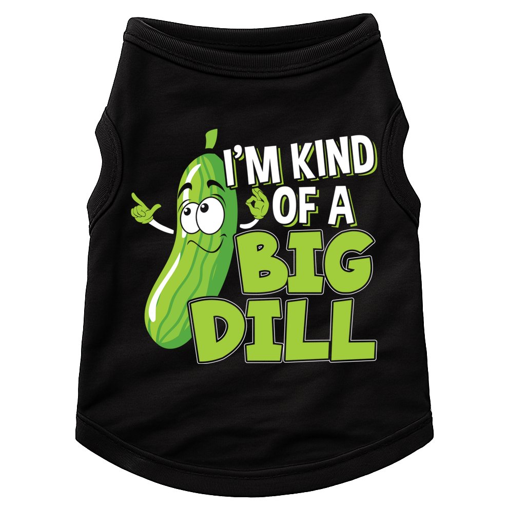 Vegan I'm Kind Of A Big Dill Gift Pickle Lover Cute Gift Doggie Tank