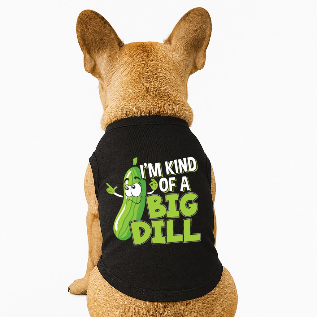Vegan I'm Kind Of A Big Dill Gift Pickle Lover Cute Gift Doggie Tank