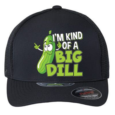 Vegan I'm Kind Of A Big Dill Gift Pickle Lover Cute Gift Flexfit Unipanel Trucker Cap