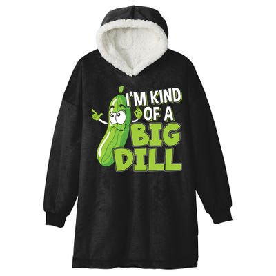 Vegan I'm Kind Of A Big Dill Gift Pickle Lover Cute Gift Hooded Wearable Blanket