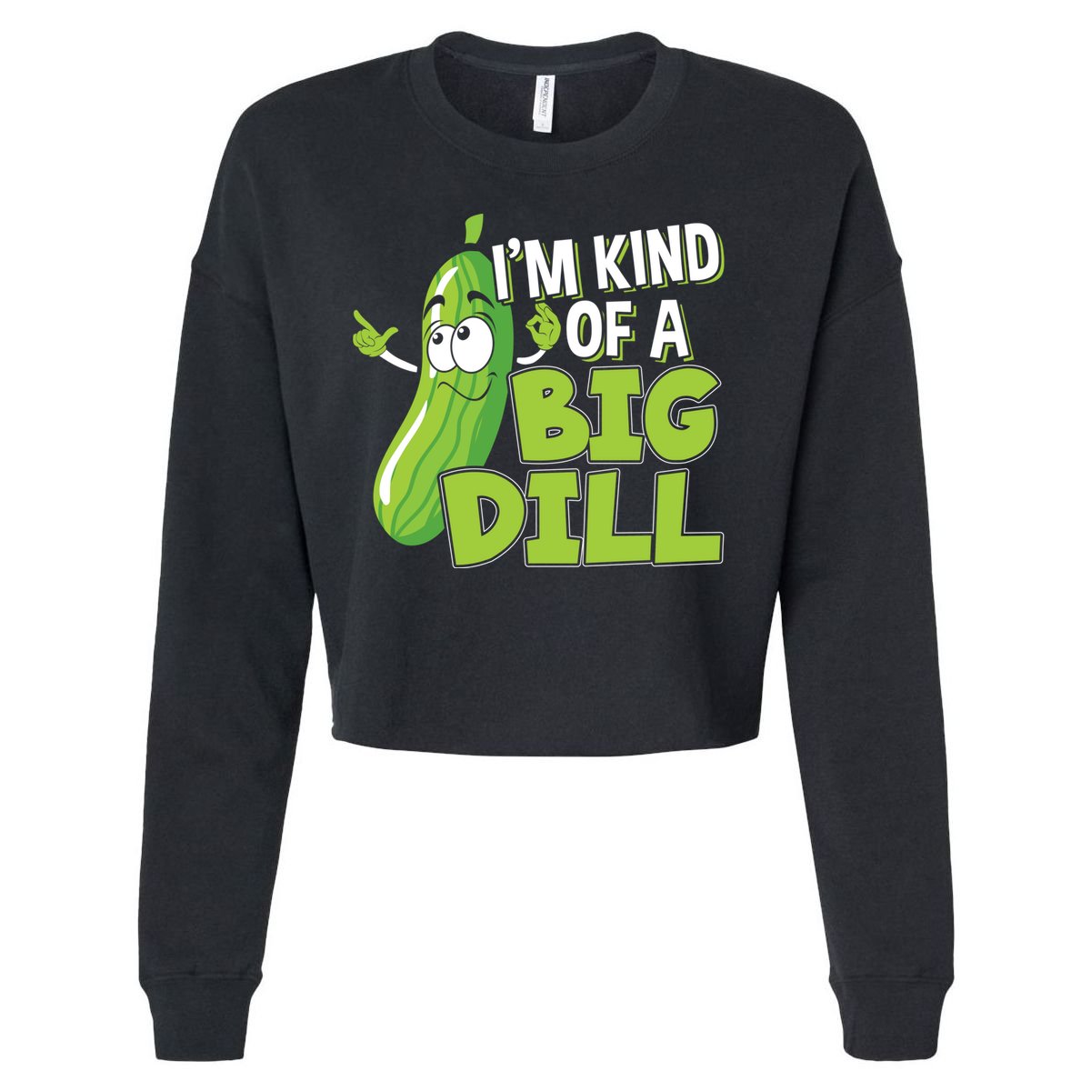 Vegan I'm Kind Of A Big Dill Gift Pickle Lover Cute Gift Cropped Pullover Crew