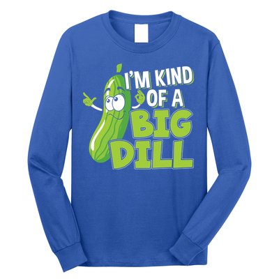 Vegan I'm Kind Of A Big Dill Gift Pickle Lover Cute Gift Long Sleeve Shirt