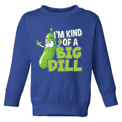 Vegan I'm Kind Of A Big Dill Gift Pickle Lover Cute Gift Toddler Sweatshirt