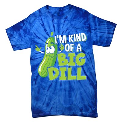 Vegan I'm Kind Of A Big Dill Gift Pickle Lover Cute Gift Tie-Dye T-Shirt