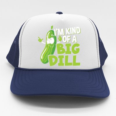 Vegan I'm Kind Of A Big Dill Gift Pickle Lover Cute Gift Trucker Hat