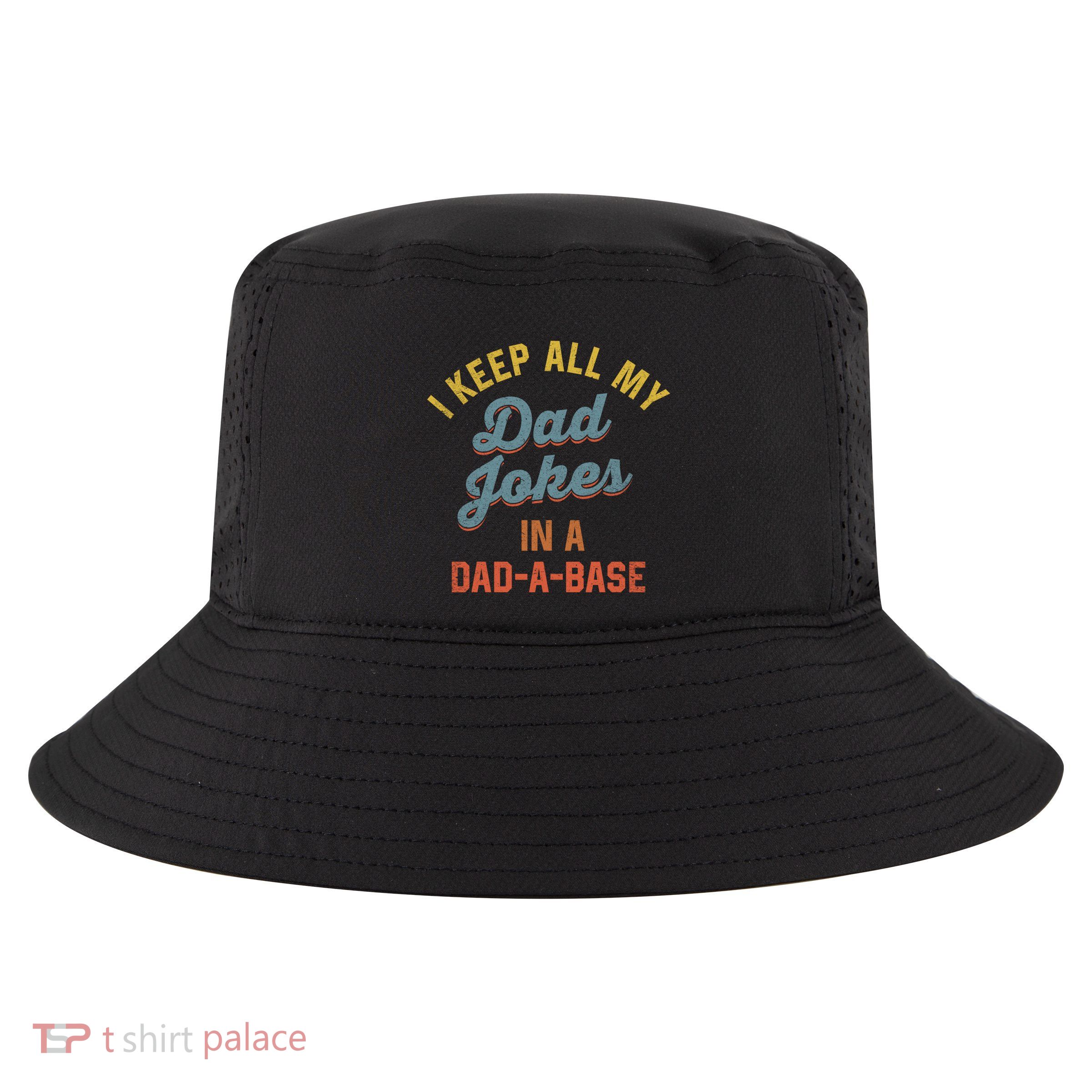 Vintage I Keep All My Dad Jokes In A Dadgift A Gift Base Funny Dad Funny Gift Cool Comfort Performance Bucket Hat