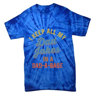 Vintage I Keep All My Dad Jokes In A Dadgift A Gift Base Funny Dad Funny Gift Tie-Dye T-Shirt