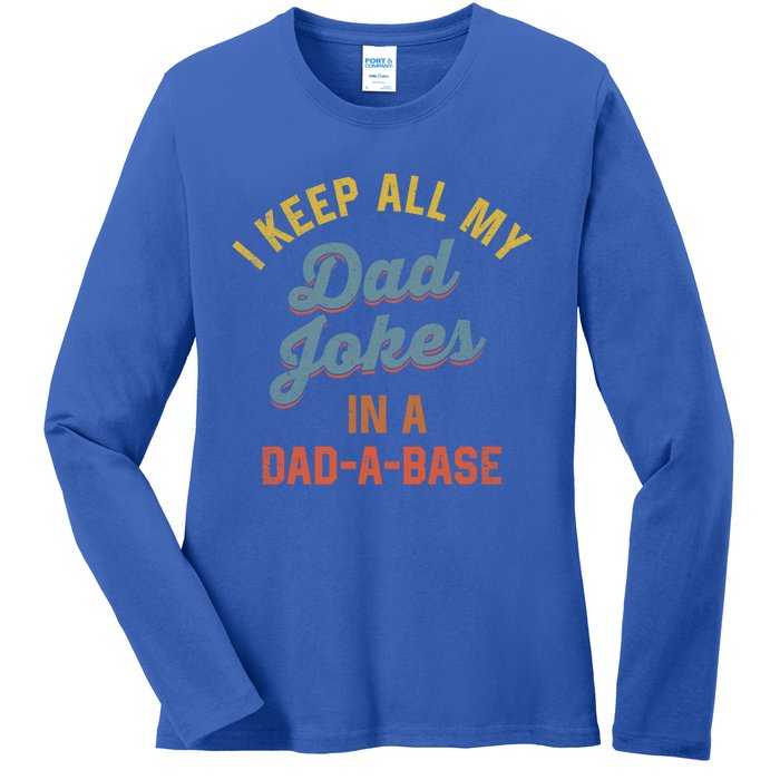 Vintage I Keep All My Dad Jokes In A Dadgift A Gift Base Funny Dad Funny Gift Ladies Long Sleeve Shirt