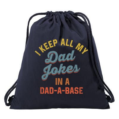 Vintage I Keep All My Dad Jokes In A Dadgift A Gift Base Funny Dad Funny Gift Drawstring Bag