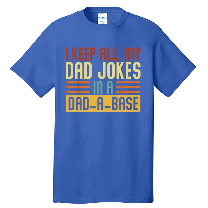 Vintage I Keep All My Dad Jokes In A Dadmeaningful Giftameaningful Giftbase Dad Tall T-Shirt