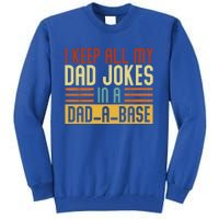 Vintage I Keep All My Dad Jokes In A Dadmeaningful Giftameaningful Giftbase Dad Tall Sweatshirt