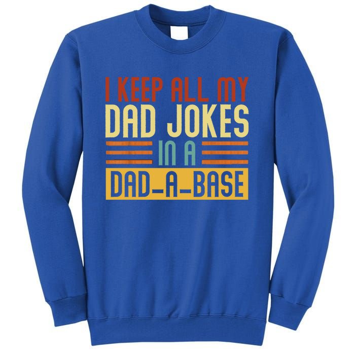 Vintage I Keep All My Dad Jokes In A Dadmeaningful Giftameaningful Giftbase Dad Tall Sweatshirt