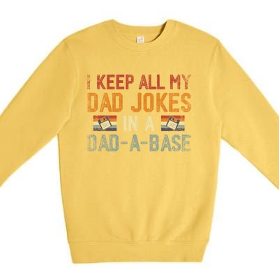 Vintage I Keep All My Dad Jokes In A Dad A Base Fathers Day Gift Premium Crewneck Sweatshirt