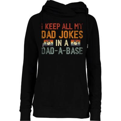 Vintage I Keep All My Dad Jokes In A Dad A Base Fathers Day Gift Womens Funnel Neck Pullover Hood