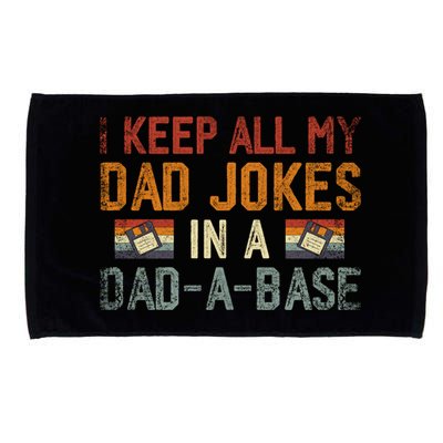 Vintage I Keep All My Dad Jokes In A Dad A Base Fathers Day Gift Microfiber Hand Towel