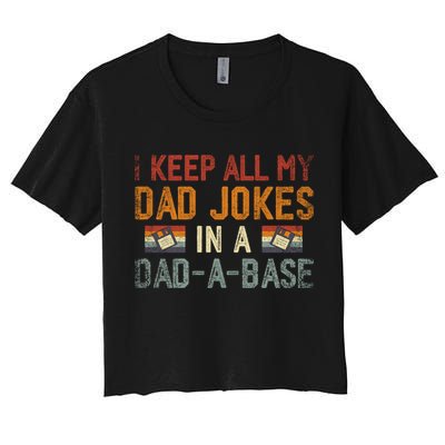 Vintage I Keep All My Dad Jokes In A Dad A Base Fathers Day Gift Crop Top