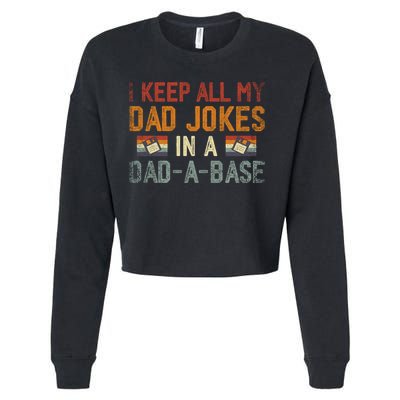 Vintage I Keep All My Dad Jokes In A Dad A Base Fathers Day Gift Cropped Pullover Crew
