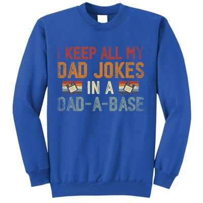 Vintage I Keep All My Dad Jokes In A Dad A Base Fathers Day Gift Sweatshirt