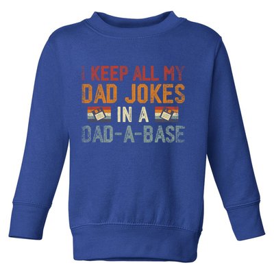Vintage I Keep All My Dad Jokes In A Dad A Base Fathers Day Gift Toddler Sweatshirt