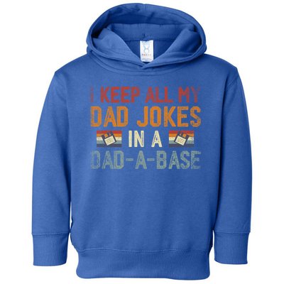 Vintage I Keep All My Dad Jokes In A Dad A Base Fathers Day Gift Toddler Hoodie