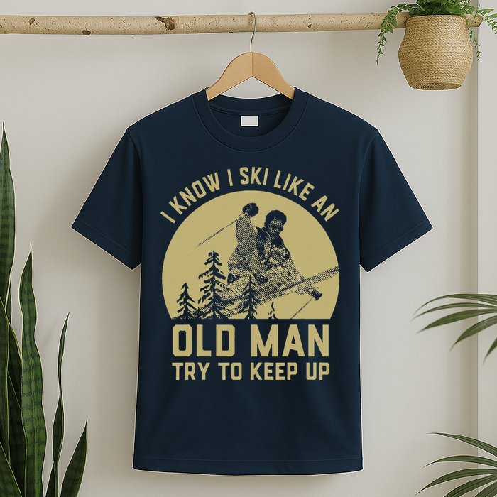 Vintage I Know I Ski Like An Old Man Try to Keep Up T-Shirt